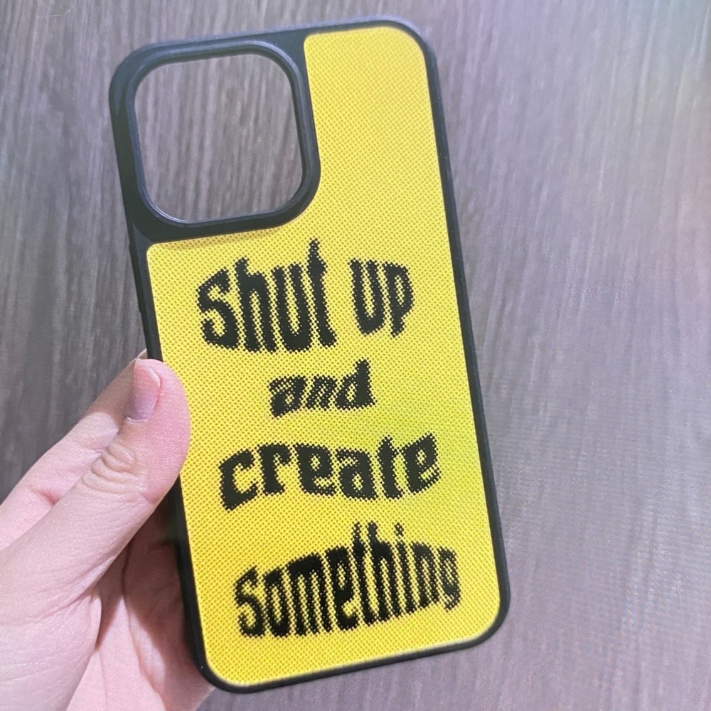Yellow Motivational 'Shut Up and Create Something' Phone Case